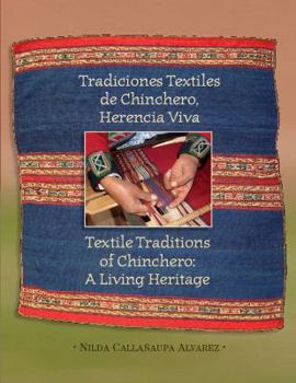 Paperback Textile Traditions of Chinchero: A Living Heritage: Tradiciones Textiles de Chinchero: Herencia Viva Book