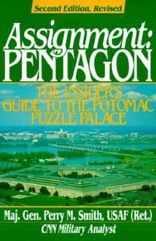 Paperback Assignment Pentagon: The Insider's Guide to the Potomac Puzzle Palace (An Ausa Book) Book