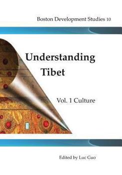 Paperback Understanding Tibet (Boston Development Studies10): Vol.1 Culrure Book