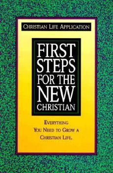 Hardcover First Steps for the New Christian (Christian Life Application Series) Book