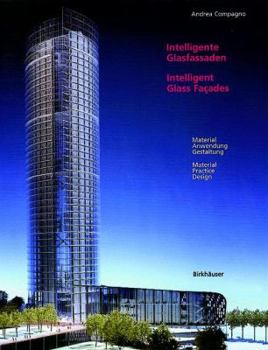 Paperback Intelligent Glass Facades: Materials, Practice, Design: 5th revised and enlarged edition [German] Book