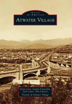 Atwater Village - Book  of the Images of America: California