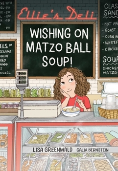 Hardcover Ellie's Deli: Wishing on Matzo Ball Soup!: Volume 1 Book