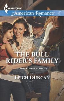The Bull Rider's Family - Book #1 of the Glades County Cowboys
