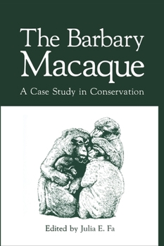 Hardcover The Barbary Macaque: A Case Study in Conservation Book