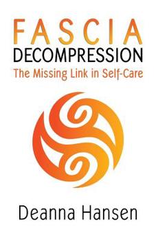 Paperback Fascia Decompression: The missing link in self-care Book