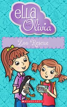 Zoo Rescue - Book #17 of the Ella and Olivia