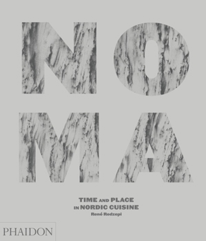 Hardcover Noma: Time and Place in Nordic Cuisine Book