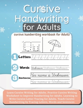 Paperback Cursive Handwriting for Adults: Learn Cursive Writing for Adults. Practice Cursive Writing Worksheet to Improve Handwriting for Adults. Learning to Wr Book