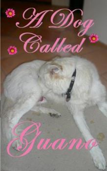 Paperback A Dog Called Guano Book