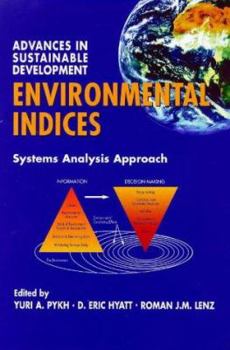 Hardcover Environmental Indices: Systems Analysis Approach (Advances in Sustainable Development) Book