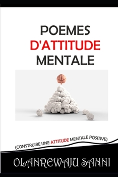 Paperback Poemes d'Attitude Mentale: (Construire une Attitude Mentale Positive) Book