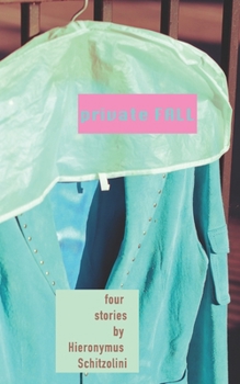 Paperback Private Fall: Four Stories Book