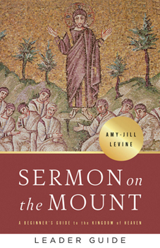 Paperback Sermon on the Mount Leader Guide: A Beginner's Guide to the Kingdom of Heaven Book