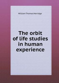 Paperback The orbit of life studies in human experience Book