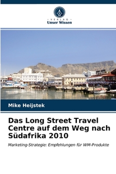 Paperback Das Long Street Travel Centre auf dem Weg nach Südafrika 2010 [German] Book