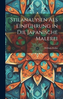 Stilanalysen Als Einführung in Die Japanische Malerei