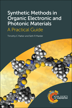 Paperback Synthetic Methods in Organic Electronic and Photonic Materials: A Practical Guide Book