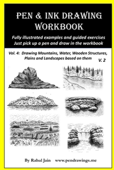 Paperback Pen and Ink Drawing Workbook Vol 4: Learn to Draw Pleasing Pen & Ink Landscapes Book