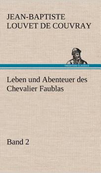 Leben und Abenteuer des Chevalier Faublas - Band