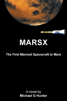 Paperback Marsx: The First Manned Spacecraft to Mars Book