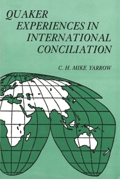 Paperback Quaker Experiences in International Conciliation Book