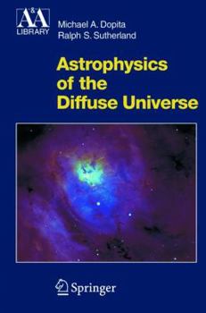 Hardcover Astrophysics of the Diffuse Universe Book