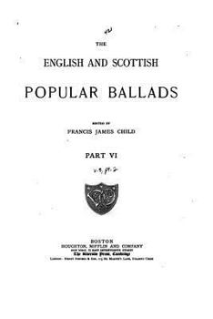 Paperback The English and Scottish Popular Ballads - Part VI Book
