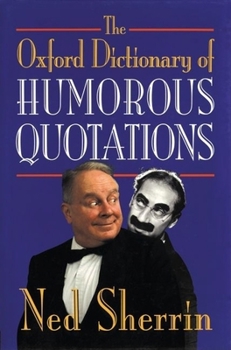 Hardcover The Oxford Dictionary of Humorous Quotations Book
