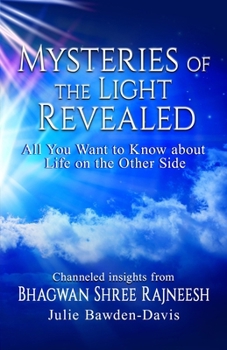Paperback Mysteries of The Light Revealed: All You Want to Know about Life on the Other Side Book