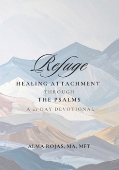 Paperback Refuge: Healing Attachment Through the Psalms Book