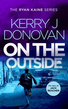Paperback On the Outside: Book 9 in the Ryan Kaine Series Book