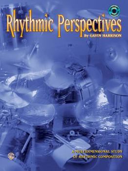 Paperback Rhythmic Perspectives: A Multidimensional Study of Rhythmic Composition, Book & CD Book