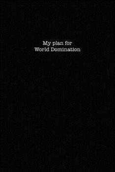 Paperback My Plan For World Domination: Dot Grid Notebook for Coworkers Book