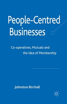 Paperback People-Centred Businesses: Co-Operatives, Mutuals and the Idea of Membership Book