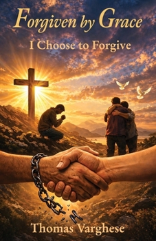 Paperback Forgiven by Grace: I Choose to Forgive Book