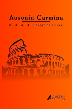 Paperback Ausonia Carmina: Versos Latinos de Mendes de Aguiar [Portuguese] Book