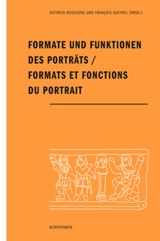 Formate Und Funktionen Des Portrats / Formats Et Fonctions Du Portrait