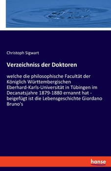 Paperback Verzeichniss der Doktoren: welche die philosophische Facultät der Königlich Württembergischen Eberhard-Karls-Universität in Tübingen im Decanatsj [German] Book