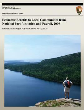 Paperback Economic Benefits to Local Communities from National Park Visitation and Payroll, 2009 Book
