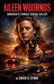 Paperback Aileen Wuornos: America's Female Serial Killer Book