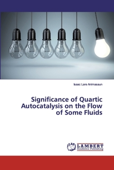 Paperback Significance of Quartic Autocatalysis on the Flow of Some Fluids Book