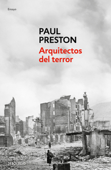 Paperback Arquitectos del Terror: Franco Y Los Artífices del Odio / Architects of Terror: Paranoia, Conspiracy and Anti-Semitism in Francos Spain [Spanish] Book