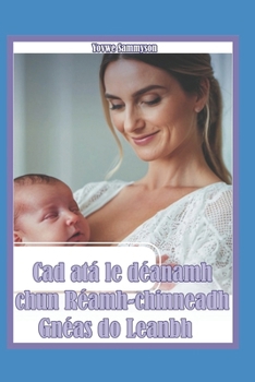 Paperback Cad atá le déanamh chun Réamh-chinneadh Gnéas do Leanbh [Irish] Book
