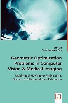 Paperback Geometric Optimization Problems in Computer Vision & Medical Imaging Book