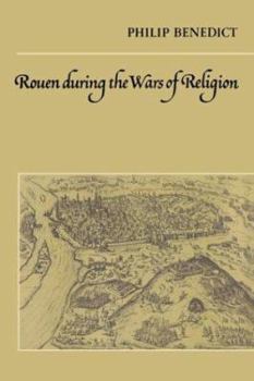 Paperback Rouen During the Wars of Religion Book