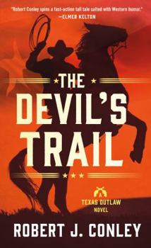 The Devil's Trail - Book #3 of the Texas Outlaw