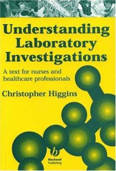 Paperback Understanding Laboratory Investigations: A Text for Nurses and Health Care Professionals Book