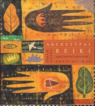 Paperback Archetypal Reiki: Spiritual, Emotional & Physical Healing [With Cards] Book