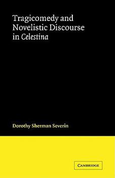 Paperback Tragicomedy and Novelistic Discourse in Celestina Book